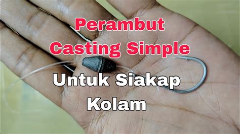 Perambut Casting Simple Untuk Siakap Kolam Youtube