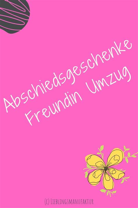 Abschiedsgeschenke Freundin Umzug Bunte Alltagsbegleiter Geschenke