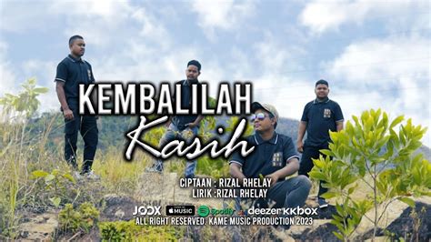 Rhelay Band Kembalilah Kasih Official Music Video With Lyric YouTube