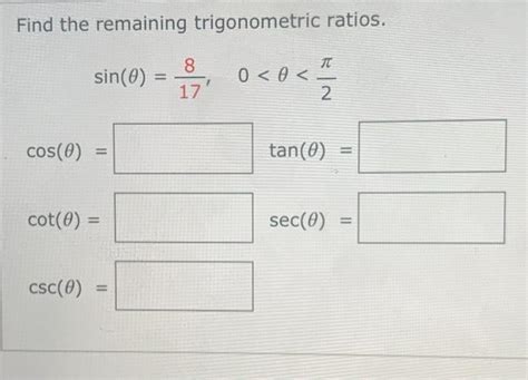 Solved Find The Remaining Trigonometric Ratios Tt Sin E Chegg