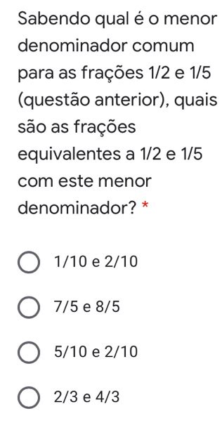 Solved Sabendo qual éo menor denominador comum para as frações 1 2 e 1