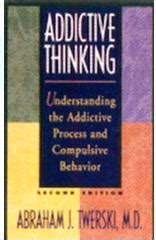 Addictive Thinking Book By Abraham J Twerski Softcover