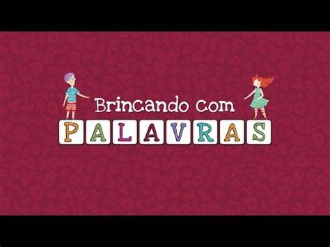 BRINCANDO PALAVRAS O Primeiro App Da Palavra Cantada YouTube