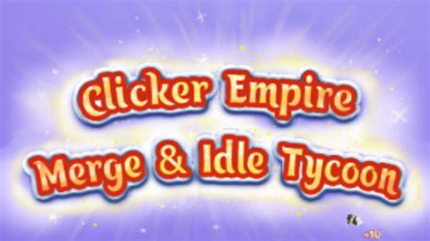 Clicker Empire Merge Idle Tycoon Early Access Gameplay Android