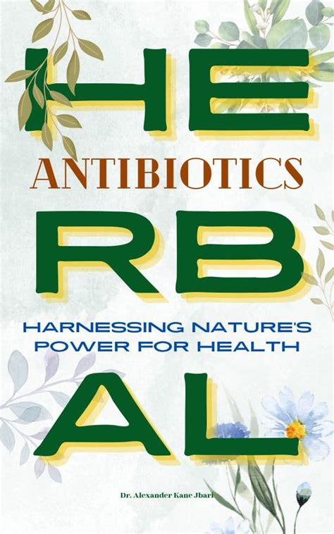 Amazon Herbal Antibiotics Harnessing Nature S Power For Health