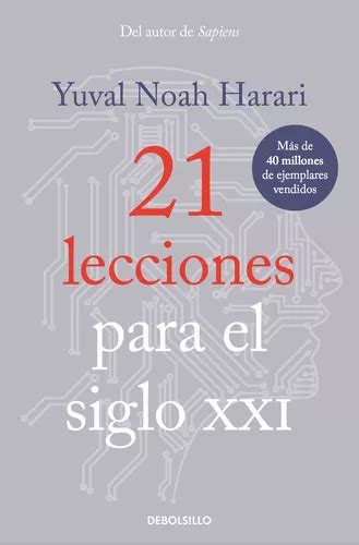 21 Lecciones Para El Siglo Xxi De Yuval Noah Harari Vol 1