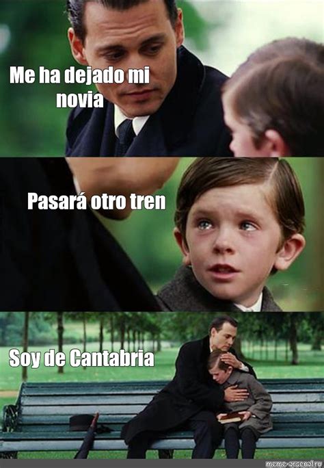 Omics Meme Me Ha Dejado Mi Novia Pasar Otro Tren Soy De Cantabria