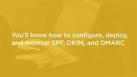 Cyber Security Skills Configuring And Managing Spf Dkim And Dmarc