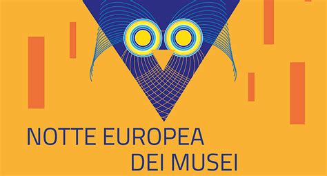 La Notte Europea Dei Musei Ingresso A E Tante Iniziative Ed