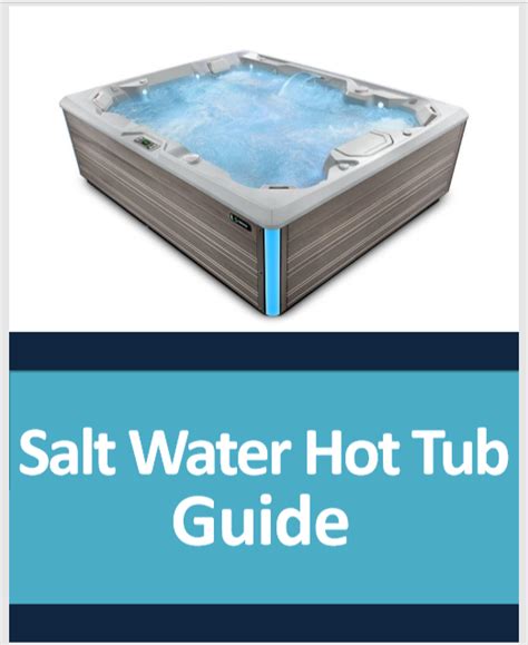 Salt Water Hot Tub Guide