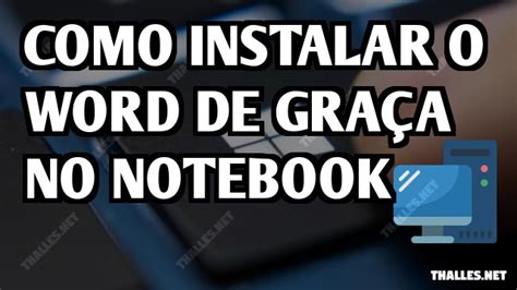 Como instalar o Word de graça no notebook