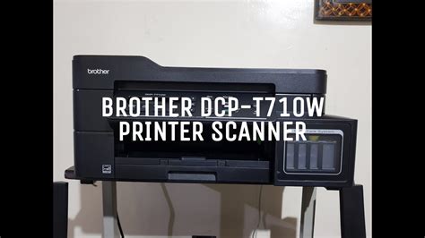 Brother DCP T710W Printer Scanner Unboxing And Installation YouTube