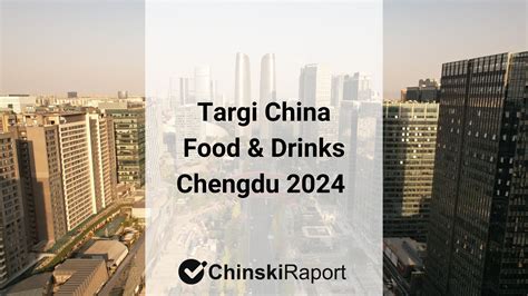 Targi China Food Drinks Chengdu Import Z Chin