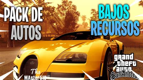 Pack De Autos Completo De Bajos Recursos Para El Gta San Andreas Pc