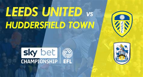 Huddersfield Town V Leeds Utd Match Thread Marching On Together