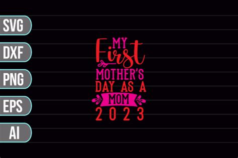 My First Mother S Day As A Mom 2023 SVG Graphic By Crafty Bundle