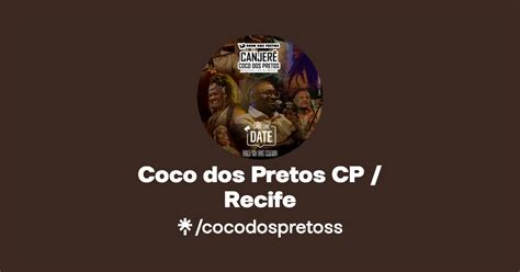 Coco Dos Pretos CP Recife Instagram Linktree