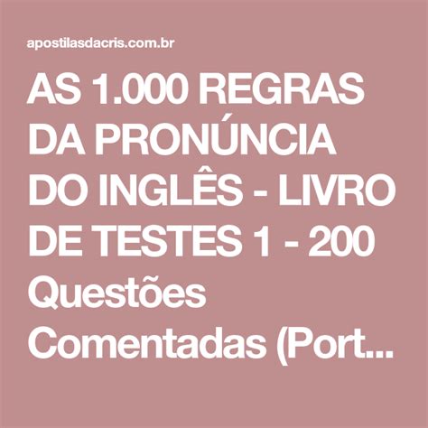 AS 1 000 REGRAS DA PRONÚNCIA DO INGLÊS LIVRO DE TESTES 1 200