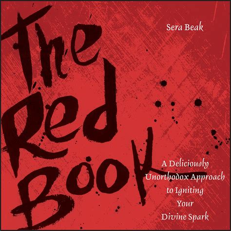 The Red Book: A Deliciously Unorthodox Approach to Igniting Your Divine