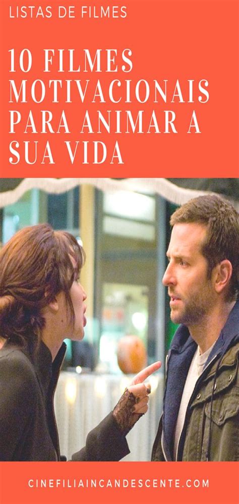 10 Filmes Motivacionais Para Animar A Sua Vida Cinefilia