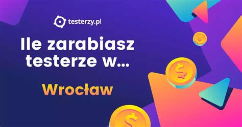 Analiza Zarobk W Tester W Wroc Aw Wiedza O Testowaniu Jak