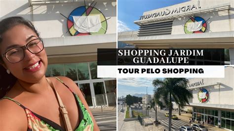 TOUR PELO SHOPPING JARDIM GUADALUPE vamos conhecê lo YouTube