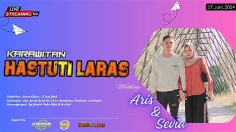 LIVE KARAWITAN HASTUTI LARAS WEDDING ARIS SEVIA WS AUDIO KEIZHA