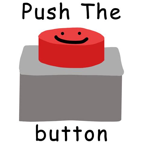 Push The Button - Original by NotJoseph, MandoQueer, Matt550