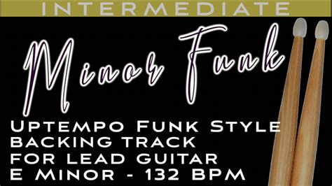 Minor Funk Drumless Uptempo Funk Style Backing Track With Click 132 Bpm Youtube