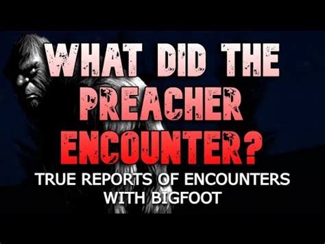 What Did The Preacher Encounter True Reports Of Encounters With