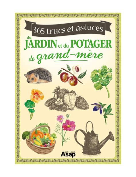 Trucs Et Astuces Du Jardin Et Du Potager De Grand Mere