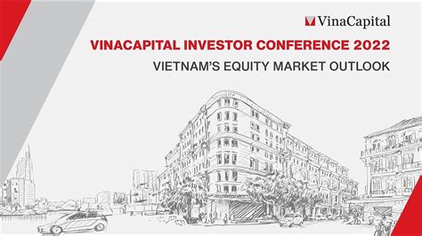 Vietnams Equity Market Outlook VinaCapital Investor Conference 2022