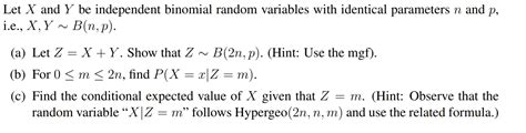 Solved Let X And Y Be Independent Binomial Random Variables Chegg