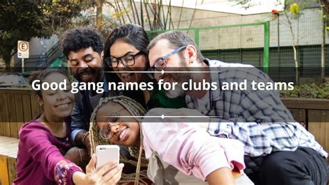 200 Best Cool Gang Names For Friends Crew And Clubs Za