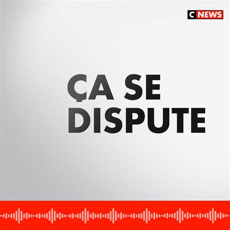 Ca Se Dispute Mission Du Cnews