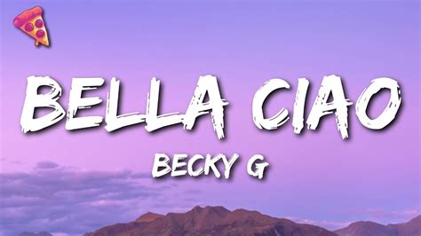 Becky G Bella Ciao Youtube