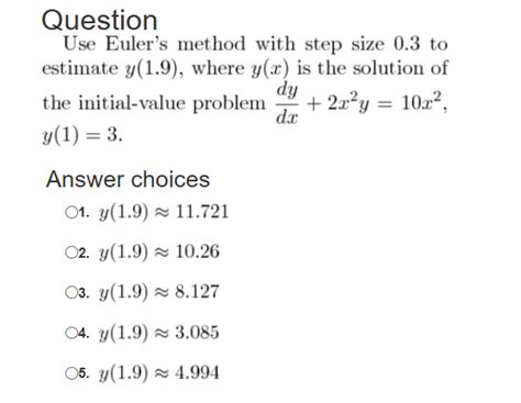 Solved Use Eulers Method With Step Size 03 To Estimate