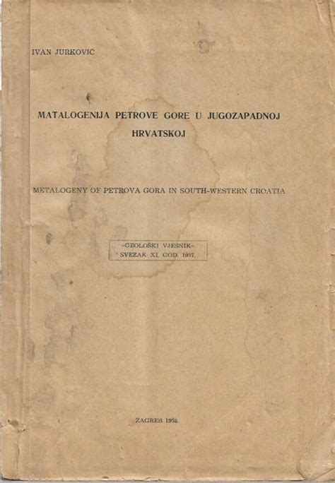 Ivan Jurković Metalogenija Petrove gore u jugozapadnoj Hrvatskoj