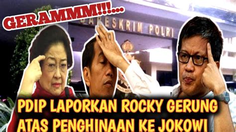 Rocky Gerung Hina Jokowi Pdip Lapor Ke Bareskrim Polri Youtube