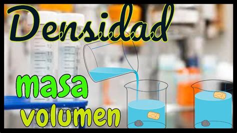 Formula Para Calcular Masa Volumen Y Densidad Citas Adultos En México