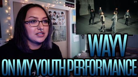 WayV 威神V On My Youth English Ver Performance Video Reaction YouTube