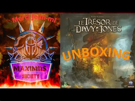 LE TRÉSOR DE DAVY JONES UNBOXING YouTube