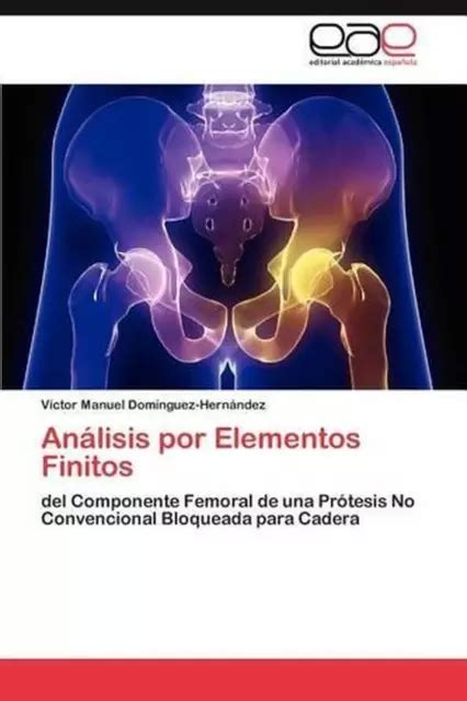 Anlisis Por Elementos Finitos Del Componente Femoral De Una Pr Tesis