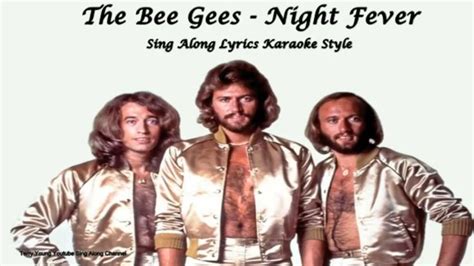 The Bee Gees Night Fever Sing Along Lyrics | Night fever, Bee gees, Singing