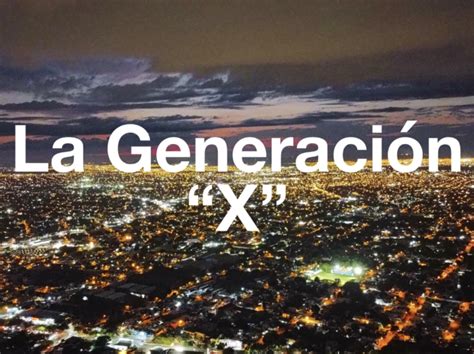 La Generación X Origen años características y datos