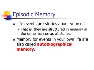 PPT - Episodic Memory PowerPoint Presentation, free download - ID:306767