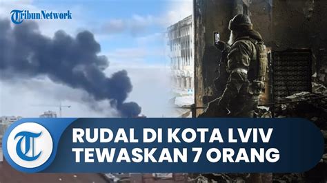 Invasi Rusia Terus Berlanjut Kini Rudal Rusia Hantam Kota Lviv Ukraina