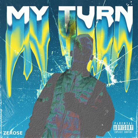 My Turn Single By Zerose Spotify