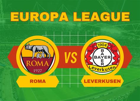 Pronostico Roma Bayer Leverkusen Quote Scommesse E Risultato Esatto