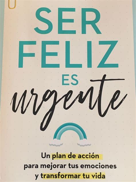 "Ser feliz es urgente", las claves para transformar tu vida